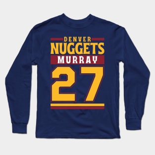 Denver Nuggets Murray 27 Limited Edition Long Sleeve T-Shirt